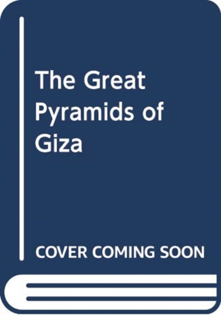 The Great Pyramids of Giza, Hardback Book
