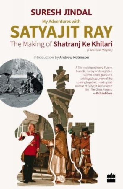 My Adventures with Satyajit Ray : The Making of Shatranj Ke Khilari, Paperback / softback Book