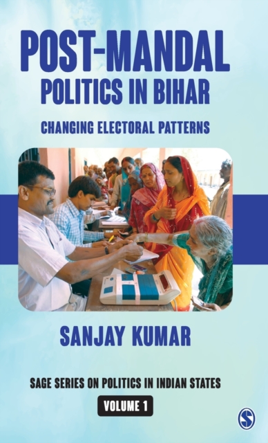 Post-Mandal Politics in Bihar : Changing Electoral Patterns, Hardback Book