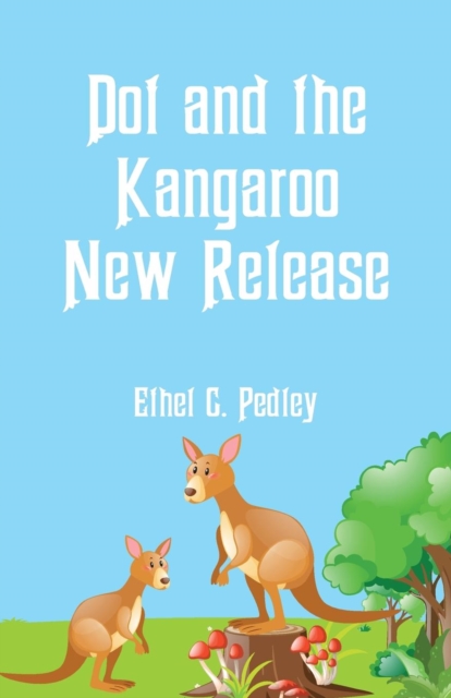Dot and the Kangaroo New Release, Paperback / softback Book