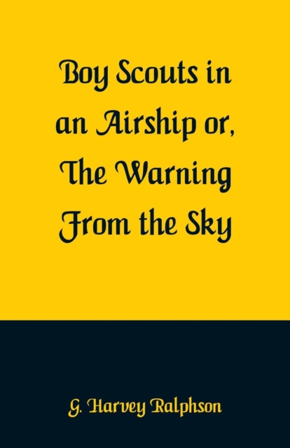 Boy Scouts in an Airship : The Warning From the Sky, Paperback / softback Book