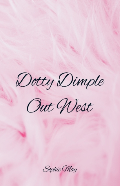 Dotty Dimple Out West, Paperback / softback Book
