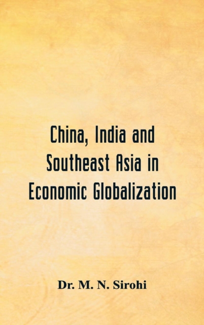 China, India and Southeast Asia in Economic Globalization, Hardback Book