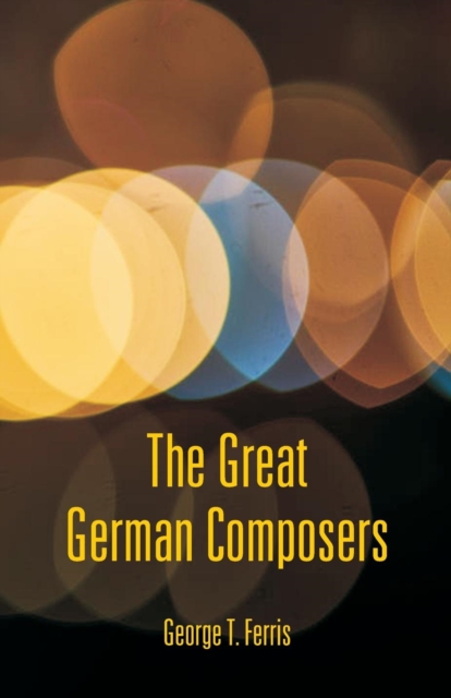 The Great German Composers, Paperback / softback Book