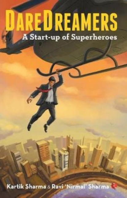 DAREDREAMERS : A Start-up of Superheroes, Paperback / softback Book