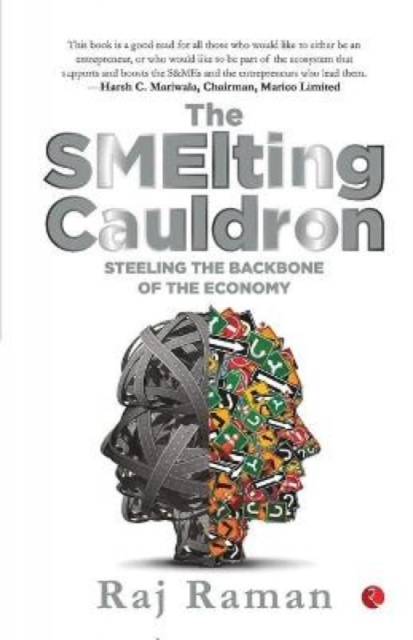 The Smelting Cauldron; Steeling the Backbone of the Economy, Paperback / softback Book