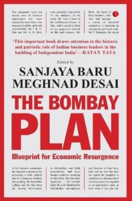 THE BOMBAY PLAN : Blueprint for Economic Resurgence, Hardback Book