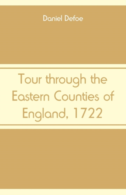 Tour Through the Eastern Counties of England, 1722, Paperback / softback Book