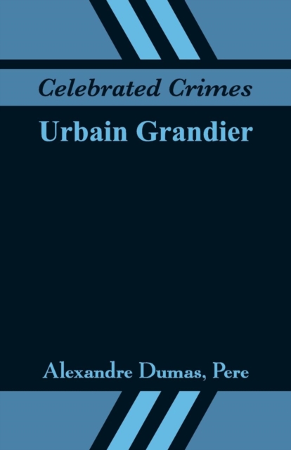 Celebrated Crimes : Urbain Grandier, Paperback / softback Book