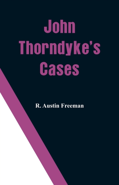 John Thorndyke's Cases, Paperback / softback Book