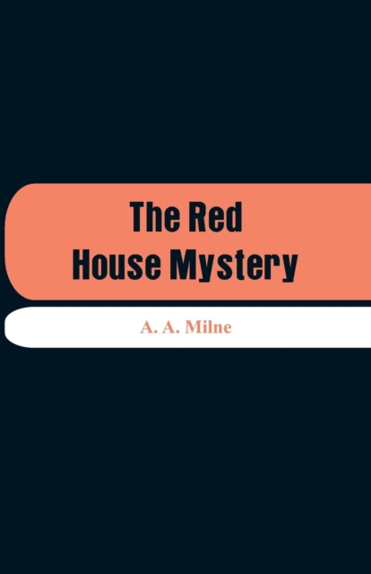 The Red House Mystery, Paperback / softback Book