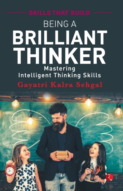 BEING A BRILLIANT THINKER : Mastering Intelligent Thinking Skills, Paperback / softback Book