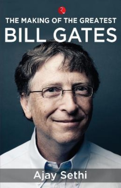 The Making of the Greatest : Bill Gates, Paperback / softback Book