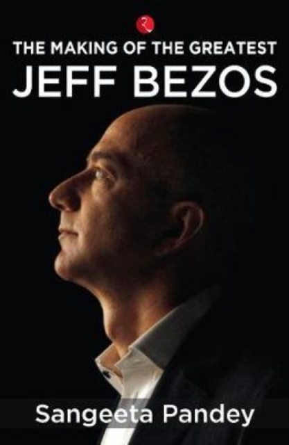 The Making of the Greatest : Jeff Bezos, Paperback / softback Book