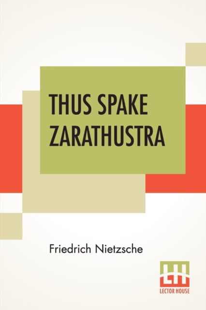 Thus Spake Zarathustra : A Book For All And None; Translated By Thomas Common, Undefined Book