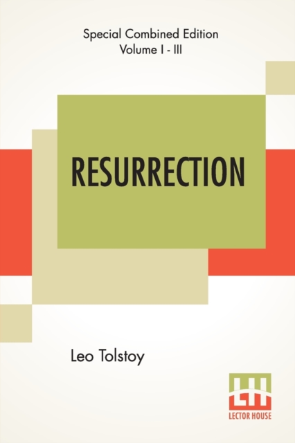 Resurrection (Complete) : Translated By Mrs. Louise Maude, Paperback / softback Book