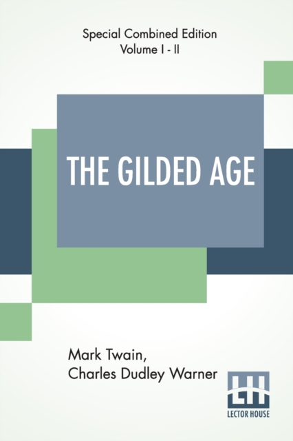 The Gilded Age (Complete) : A Tale Of Today, Paperback / softback Book