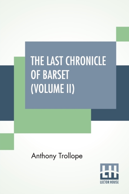 The Last Chronicle Of Barset (Volume II), Paperback / softback Book