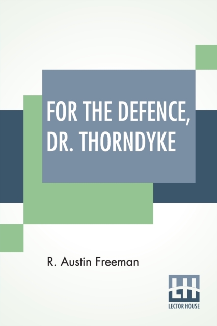 For The Defence, Dr. Thorndyke, Paperback / softback Book