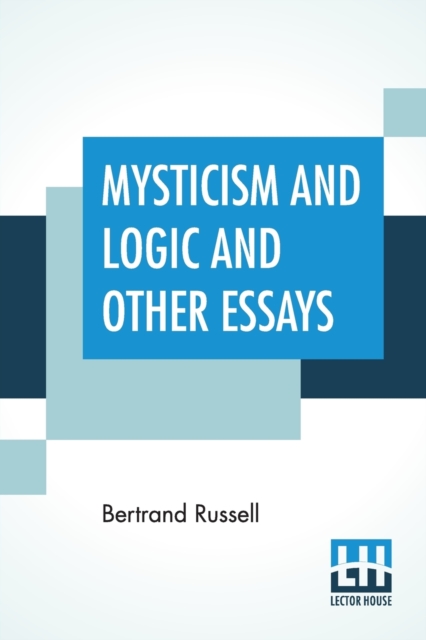 Mysticism And Logic And Other Essays, Undefined Book