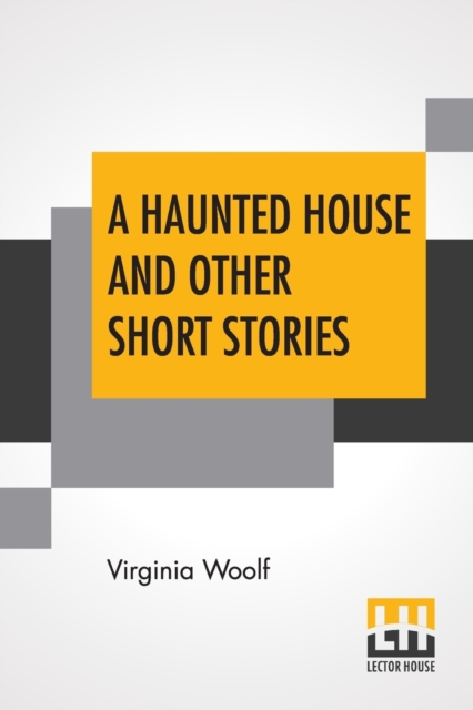 A Haunted House And Other Short Stories, Undefined Book