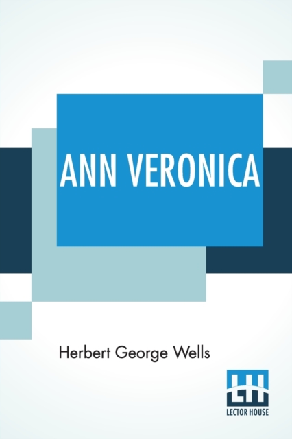 Ann Veronica : A Modern Love Story, Paperback / softback Book