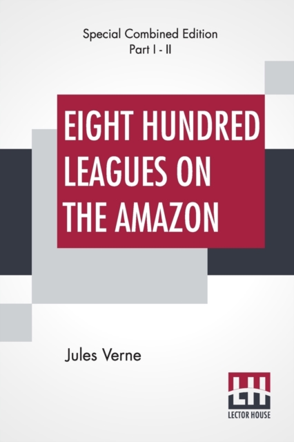 Eight Hundred Leagues On The Amazon (Complete), Undefined Book