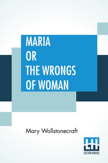 Maria Or The Wrongs Of Woman, Paperback / softback Book