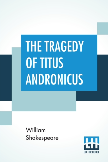 The Tragedy Of Titus Andronicus, Paperback / softback Book