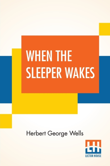 When The Sleeper Wakes, Undefined Book