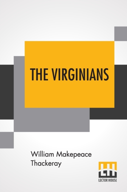 The Virginians : A Tale Of The Last Century, Paperback / softback Book