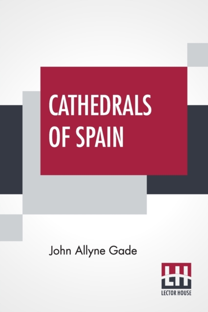 Cathedrals Of Spain, Paperback / softback Book