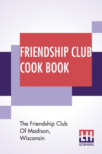 Friendship Club Cook Book, Paperback / softback Book