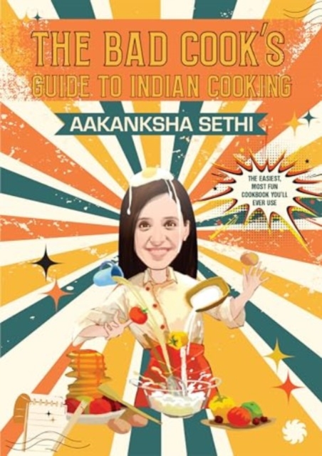 The Bad Cook's Guide to Indian Cooking, Paperback / softback Book