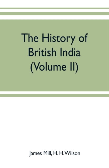 The history of British India (Volume II), Paperback / softback Book