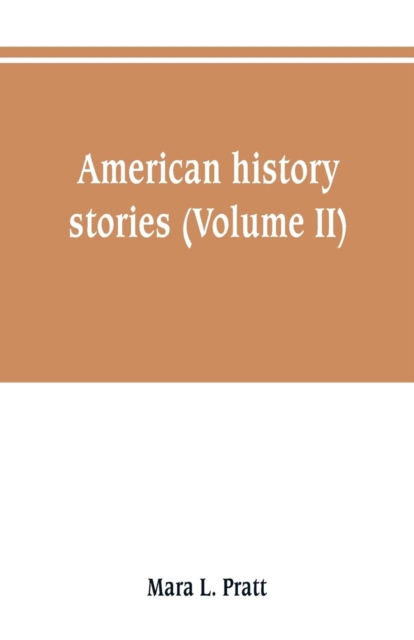 American history stories (Volume II), Paperback / softback Book