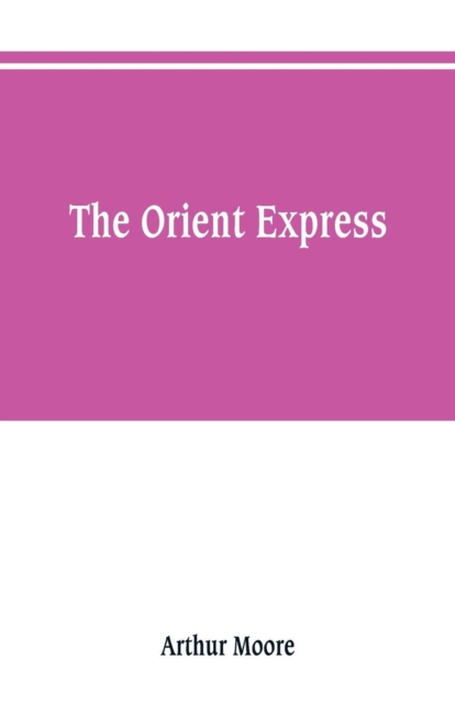 The Orient express, Paperback / softback Book