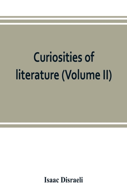 Curiosities of literature (Volume II), Paperback / softback Book