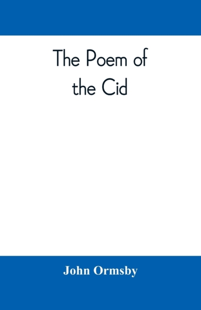 The poem of the Cid : a translation from the Spanish, Paperback / softback Book
