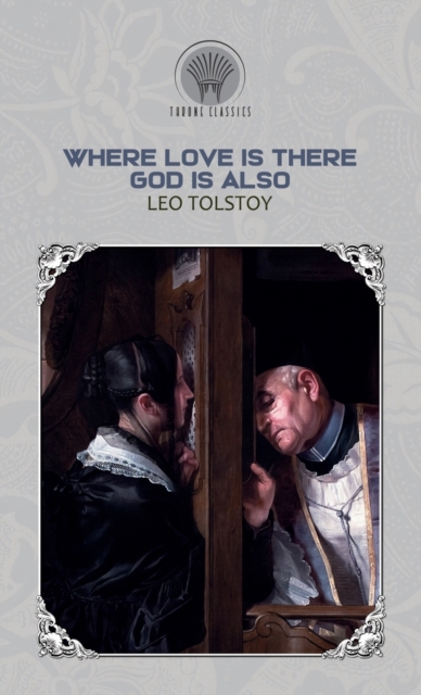 Where Love Is, There God Is Also, Hardback Book