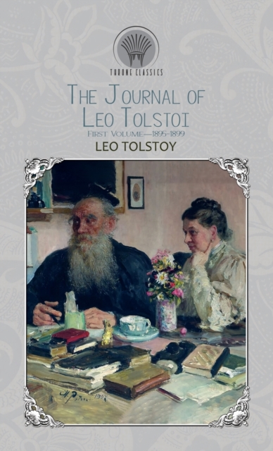 The Journal of Leo Tolstoi (First Volume-1895-1899), Hardback Book