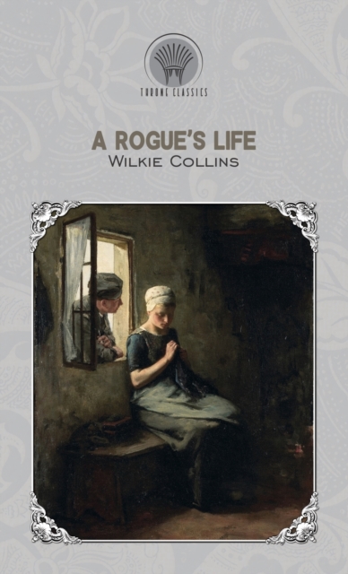 A Rogue's Life, Hardback Book