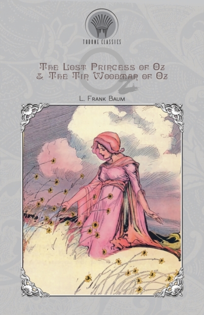 The Lost Princess of Oz & The Tin Woodman of Oz, Paperback / softback Book