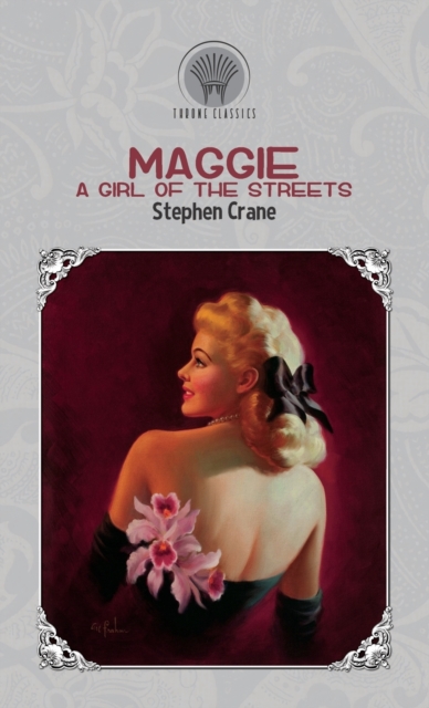 Maggie : A Girl of the Streets, Hardback Book