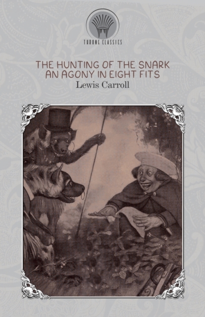 The Hunting of the Snark : An Agony in Eight Fits, Paperback / softback Book