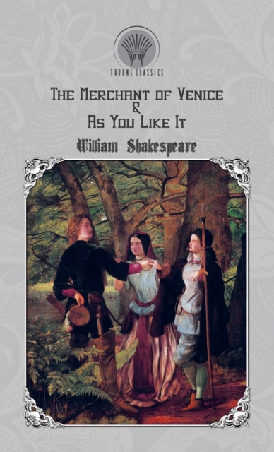 The Merchant of Venice & As You Like It, Hardback Book