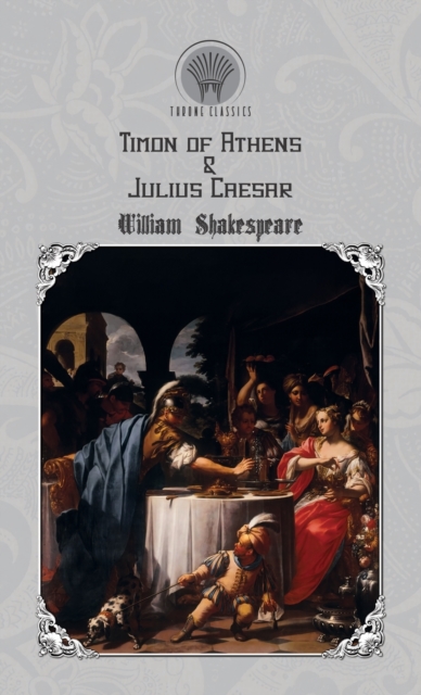 Timon of Athens & Julius Caesar, Hardback Book