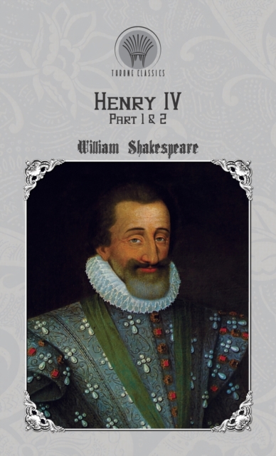 Henry IV, Part 1 & 2, Hardback Book