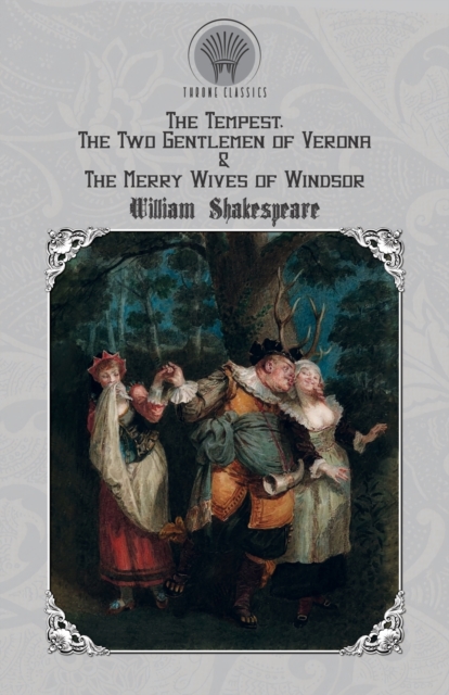 The Tempest, The Two Gentlemen of Verona & The Merry Wives of Windsor, Paperback / softback Book