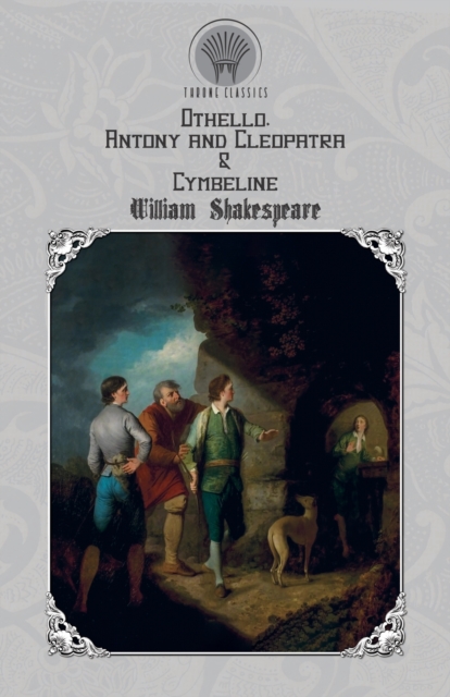 Othello, Antony and Cleopatra & Cymbeline, Paperback / softback Book